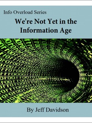 cover image of We're Not Yet in the Information Age